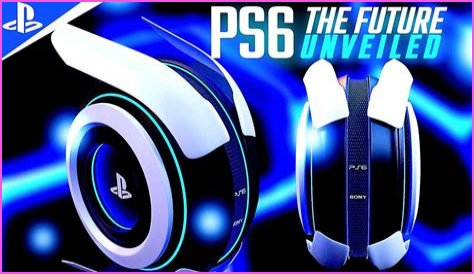 Ultimate Guide To The PS6 Console: What You Need To Know